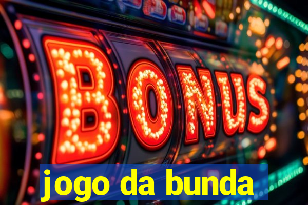 jogo da bunda